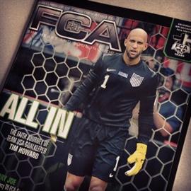 Tim Howard appears on the cover of the July/August issue of FCA Magazine.